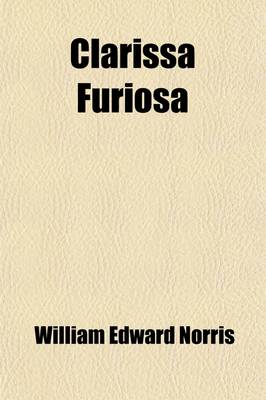 Book cover for Clarissa Furiosa; A Novel