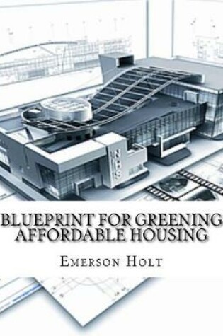 Cover of Blueprint for Greening Affordable Housing