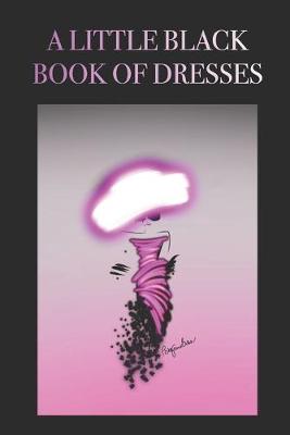 Book cover for A Little Black Book of Dresses