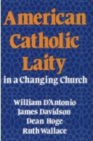 Cover of American Catholic Laity in a Changing Church