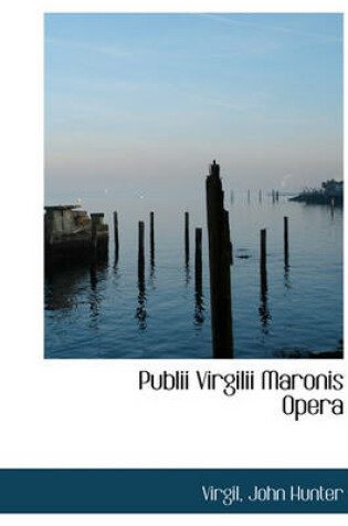 Cover of Publii Virgilii Maronis Opera