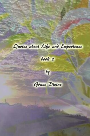 Cover of Quotes about Life and Experience Book 2