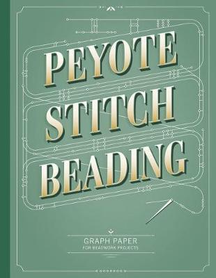 Book cover for Peyote Stitch Beading Graph Paper