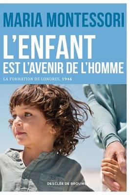 Book cover for L'Enfant Est L'Avenir de L'Homme