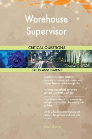 Cover of Warehouse Supervisor Critical Questions Skills Assessment