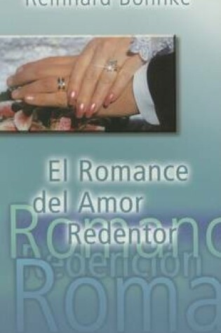 Cover of El Romance del Amor Redentor / The Romance of Redeeming Love