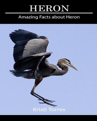 Book cover for Amazing Facts about Heron