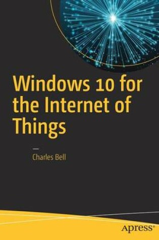 Cover of Windows 10 for the Internet of Things