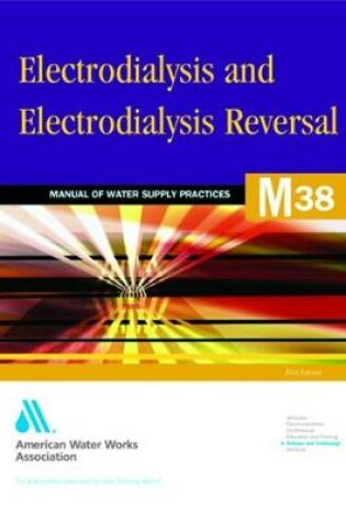 Cover of M38 Electrodialysis and Electrodialysis Reversal