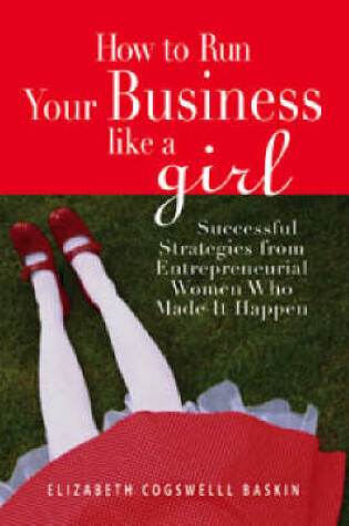 Cover of How to Run Your Business Like a Girl