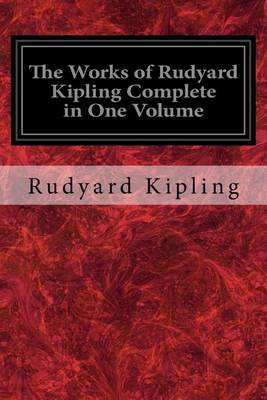 Book cover for The Works of Rudyard Kipling Complete in One Volume