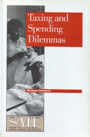 Cover of Taxing and Spending Dilemmas