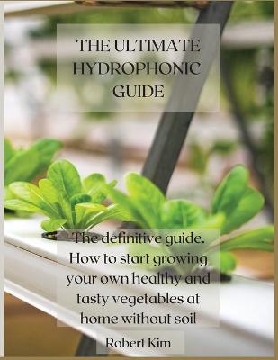 Book cover for The Ultimate Hydrophonic Guide