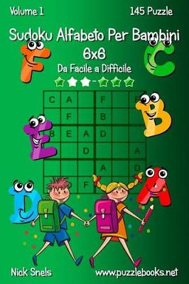 Cover of Sudoku Alfabeto Per Bambini 6x6 - Da Facile a Difficile - Volume 1 - 145 Puzzle