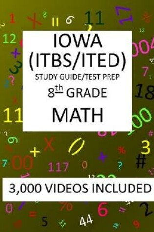 Cover of 8th Grade IOWA ITBS ITED, 2019 MATH, Test Prep