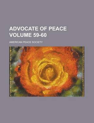 Book cover for Advocate of Peace Volume 59-60