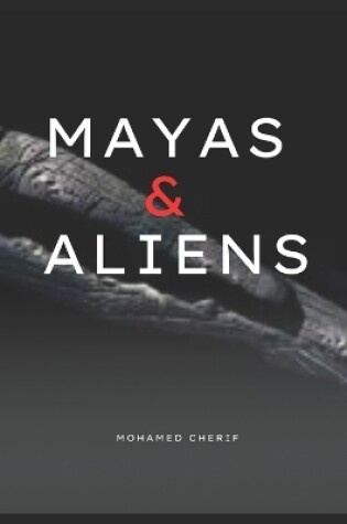 Cover of Mayas & Aliens