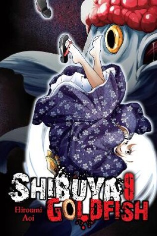 Cover of Shibuya Goldfish, Vol. 9