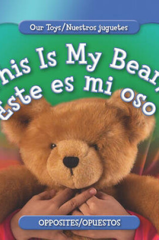 Cover of This Is My Bear / Éste Es Mi Oso
