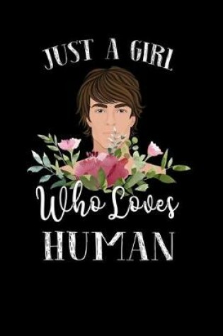 Cover of Just a Girl Who Loves Human