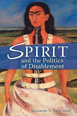 Book cover for Spirit and the Politics of Disablement