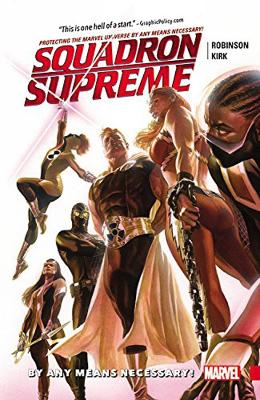 Book cover for Squadron Supreme Vol. 1: By Any Means Necessary!