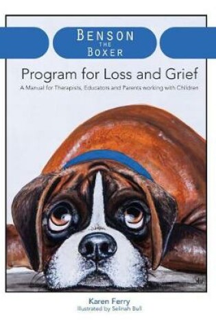 Cover of Benson the Boxer Program for Loss and Grief