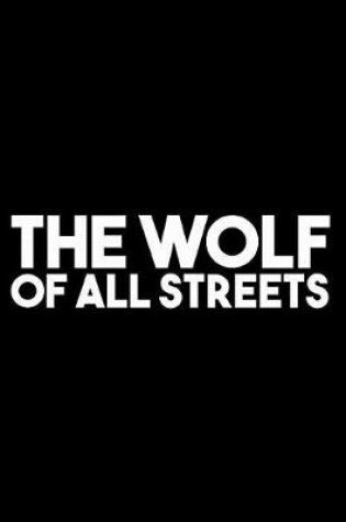 Cover of The Wolf of All Streets