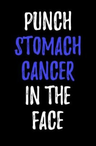 Cover of Punch Stomach Cancer in the Face