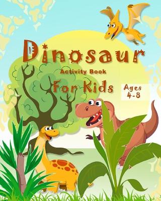 Book cover for DinosaurActivity Book for Kids Ages 4-8