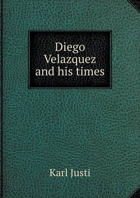 Book cover for Diego Velazquez and his times