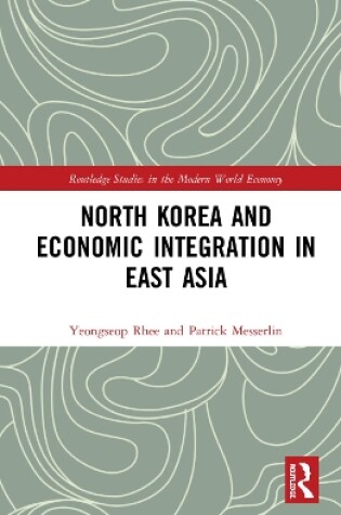 Cover of North Korea and Economic Integration in East Asia