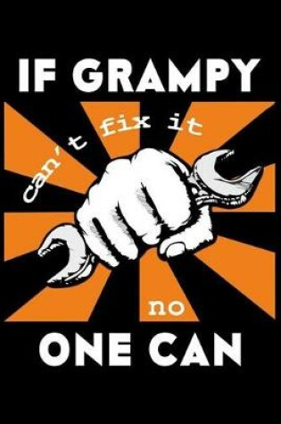 Cover of If Grampy Can't Fix It No One Can