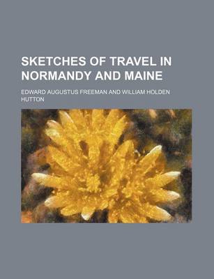 Book cover for Sketches of Travel in Normandy and Maine