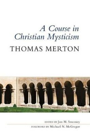 Cover of A Course in Christian Mysticism