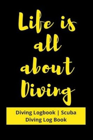 Cover of Life is all about Diving