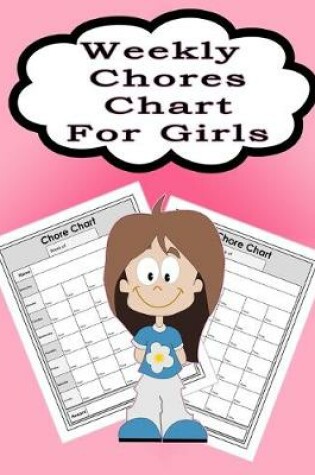 Cover of Weekly Chores Chart for Girls