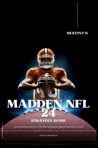 Cover of Destiny's Madden NFL 24 Strategy Guide