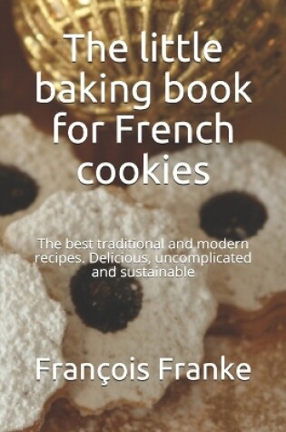 Cover of The little baking book for French cookies