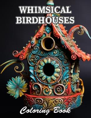 Book cover for Whimsical Birdhouses Coloring Book