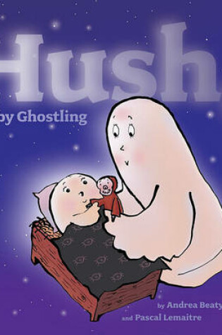 Cover of Hush, Baby Ghostling