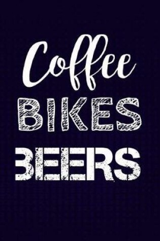 Cover of Coffee Bikes Beers