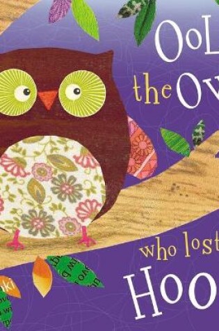 Cover of Oola the Owl Who Lost Her Hoot!