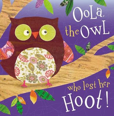 Book cover for Oola the Owl Who Lost Her Hoot!