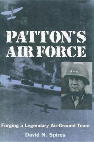 Cover of Patton's Air Force: Forging a Legendary Air-Ground Team