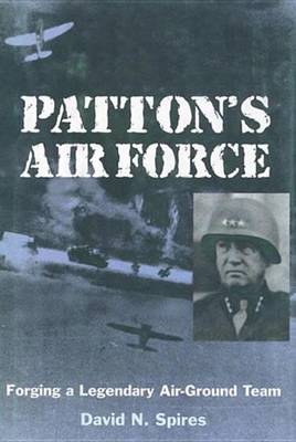 Book cover for Patton's Air Force: Forging a Legendary Air-Ground Team