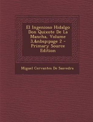 Book cover for El Ingenioso Hidalgo Don Quixote de la Mancha, Volume 3, Page 2 - Primary Source Edition