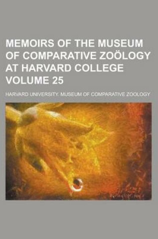 Cover of Memoirs of the Museum of Comparative Zoology at Harvard College Volume 25