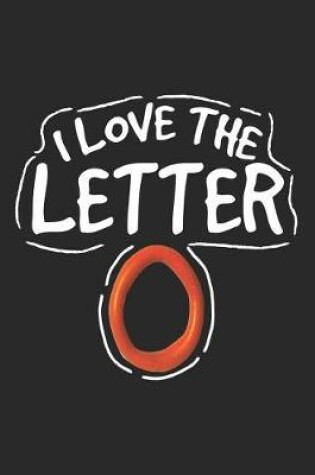 Cover of I Love the Letter O