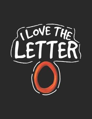 Book cover for I Love the Letter O